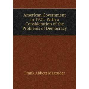   of the Problems of Democracy Frank Abbott Magruder Books
