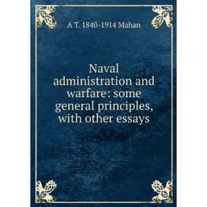   general principles, with other essays A T. 1840 1914 Mahan Books