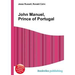  John Manuel, Prince of Portugal Ronald Cohn Jesse Russell Books