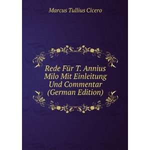   Annius Milo Mit Einleitung Und Commentar (German Edition) Marcus