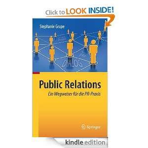 Public Relations Ein Wegweiser für die PR Praxis (German Edition 