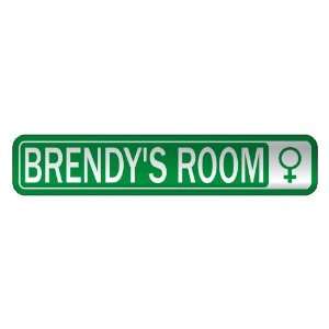   BRENDY S ROOM  STREET SIGN NAME