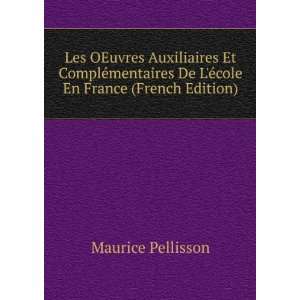   De LÃ©cole En France (French Edition) Maurice Pellisson Books