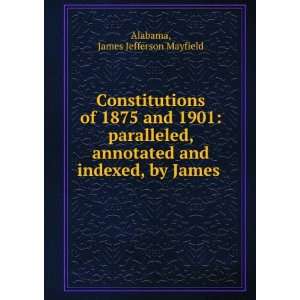   , Annotated and Indexed, by James J. Mayfield: Alabama Alabama: Books