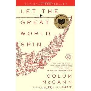    Let the Great World Spin A Novel [Paperback] Colum McCann Books
