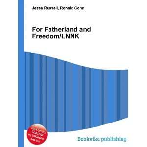  For Fatherland and Freedom/LNNK Ronald Cohn Jesse Russell 