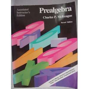    Prealgebra Annotated Instructors Edition Charles McKeague Books