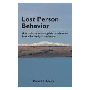  Lost Person Behavior A Search and Rescue Guide on Where 