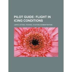  Pilot guide flight in icing conditions (9781234092672 