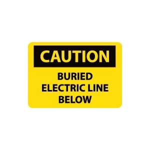  OSHA CAUTION Buried Electric Line Below Safety Sign 