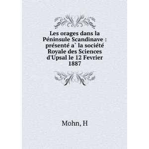   Royale des Sciences dUpsal le 12 Fevrier 1887 H Mohn Books