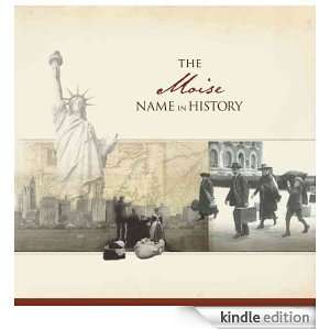 The Moise Name in History: Ancestry  Kindle Store