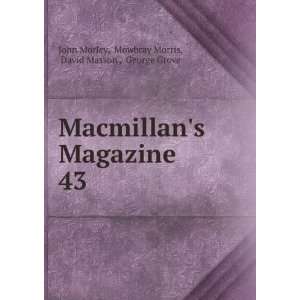   . 43 Mowbray Morris, David Masson , George Grove John Morley Books