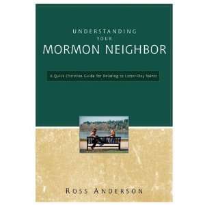  Understanding Your Mormon Neighbor A Quick Christian 