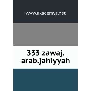  333 zawaj.arab.jahiyyah: www.akademya.net: Books
