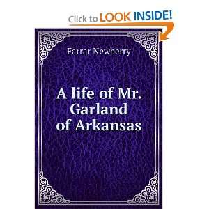   Mr. Garland of Arkansas (Large Print Edition): Farrar Newberry: Books