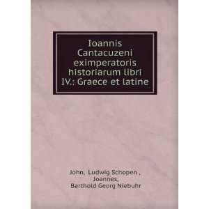   latine Ludwig Schopen , Joannes, Barthold Georg Niebuhr John Books