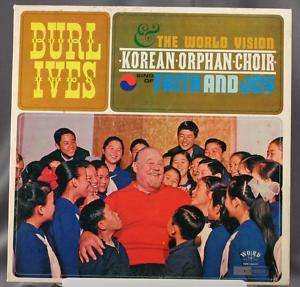 33 LP Burl Ives Korean Orphan Choir Faith Joy Hi Fi  