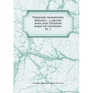 Vimaranis monumenta historica  a saeculo nono post Christum usque ad 