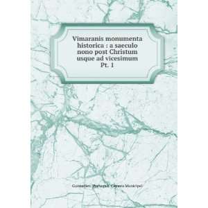 Vimaranis monumenta historica : a saeculo nono post Christum usque ad 