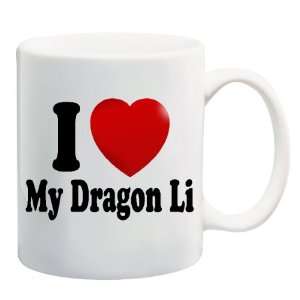  LOVE MY DRAGON LI Mug Coffee Cup 11 oz ~ Cat Breed: Everything Else