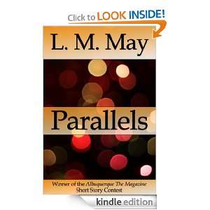 Parallels (A Digital Short) L. M. May  Kindle Store