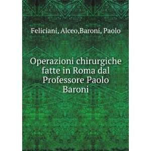  Roma dal Professore Paolo Baroni: Alceo,Baroni, Paolo Feliciani: Books