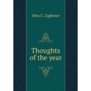  Thoughts of the year Otto C. Lightner Books