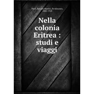   : studi e viaggi: Renato,Martini, Ferdinando, 1841 1928 Paoli: Books