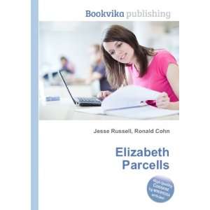  Elizabeth Parcells: Ronald Cohn Jesse Russell: Books