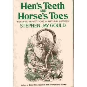   : Hens Teeth and Horses Toes [Hardcover]: Stephen Jay Gould: Books