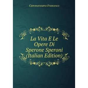   Di Sperone Speroni (Italian Edition) Cammarosano Francesco Books