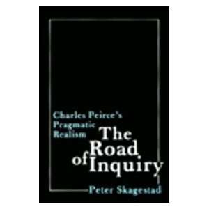  The Road of Inquiry [Hardcover] Peter Skagestad Books