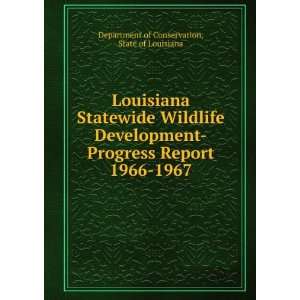  Louisiana Statewide Wildlife Development Progress Report 