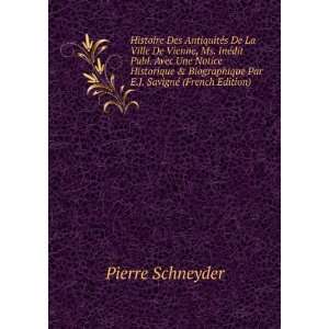   Par E.J. SavignÃ© (French Edition) Pierre Schneyder Books
