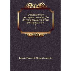   historia portugueza ou . 2 Ignacio Pizarro de Moraes Sarmento Books