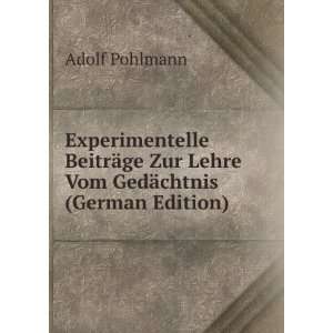   ge Zur Lehre Vom GedÃ¤chtnis (German Edition) Adolf Pohlmann Books