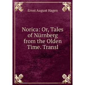   of NÃ¼rnberg from the Olden Time. Transl Ernst August Hagen Books