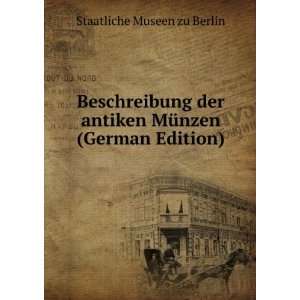   antiken MÃ¼nzen (German Edition) Staatliche Museen zu Berlin Books