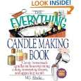 The Everything Candlemaking Book Create Homemade Candles in House 