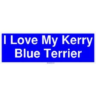  I Love My Kerry Blue Terrier MINIATURE Sticker: Automotive