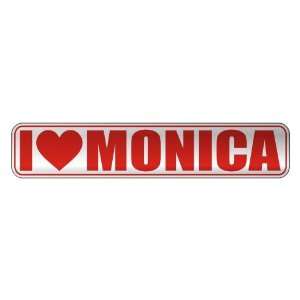 LOVE MONICA  STREET SIGN NAME