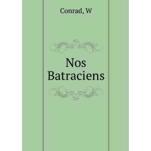  Nos Batraciens W Conrad Books