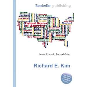  Richard E. Kim: Ronald Cohn Jesse Russell: Books