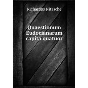    Quaestionum Eudocianarum capita quatuor Richardus Nitzsche Books