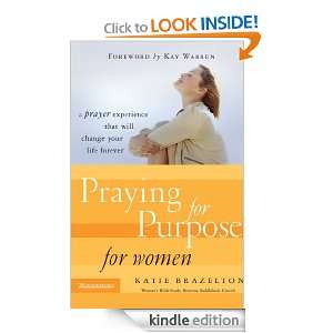 for Purpose for Women A Prayer Experience That Will Change Your Life 