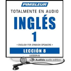 ESL Spanish Phase 1, Unit 08 Learn to Speak and Understand English as 