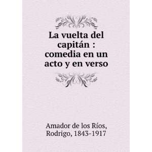   en un acto y en verso: Rodrigo, 1843 1917 Amador de los RÃ­os: Books
