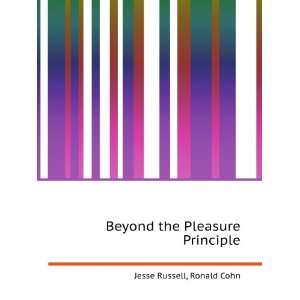    Beyond the Pleasure Principle Ronald Cohn Jesse Russell Books