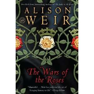  The Wars of the Roses [Paperback]: Alison Weir: Books